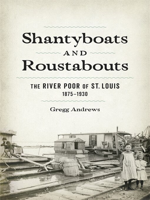 Title details for Shantyboats and Roustabouts by Gregg Andrews - Available